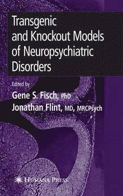 Transgenic and Knockout Models of Neuropsychiatric Disorders 1