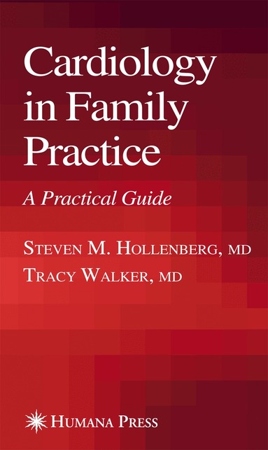 Steve Hollenberg - Cardiology in Family Practice, Häftad