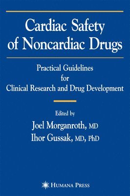 Joel Morganroth, Ihor Gussak - Cardiac Safety of Noncardiac Drugs, Häftad