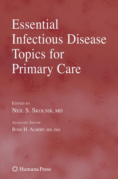 Neil S. Skolnik - Essential Infectious Disease Topics for Primary Care, Häftad