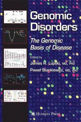 James R. Lupski, Pawel T. Stankiewicz, James R Lupski, Pawel T Stankiewicz - Genomic Disorders, Häftad