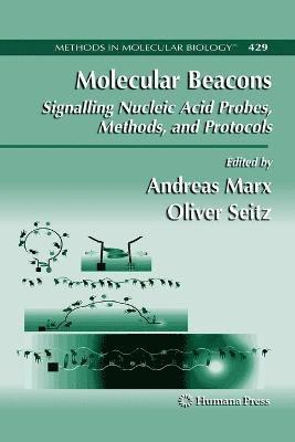 Molecular Beacons: Signalling Nucleic Acid Probes, Methods, and Protocols 1