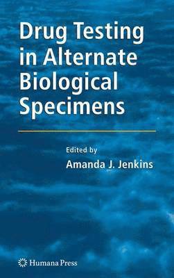 Amanda J. Jenkins, Amanda J Jenkins - Drug Testing in Alternate Biological Specimens, Häftad