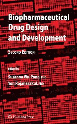 Susanna Wu-Pong, Yon Rojanasakul - Biopharmaceutical Drug Design and Development, Häftad