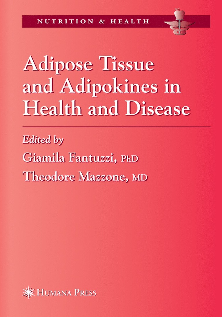 Adipose Tissue and Adipokines in Health and Disease 1