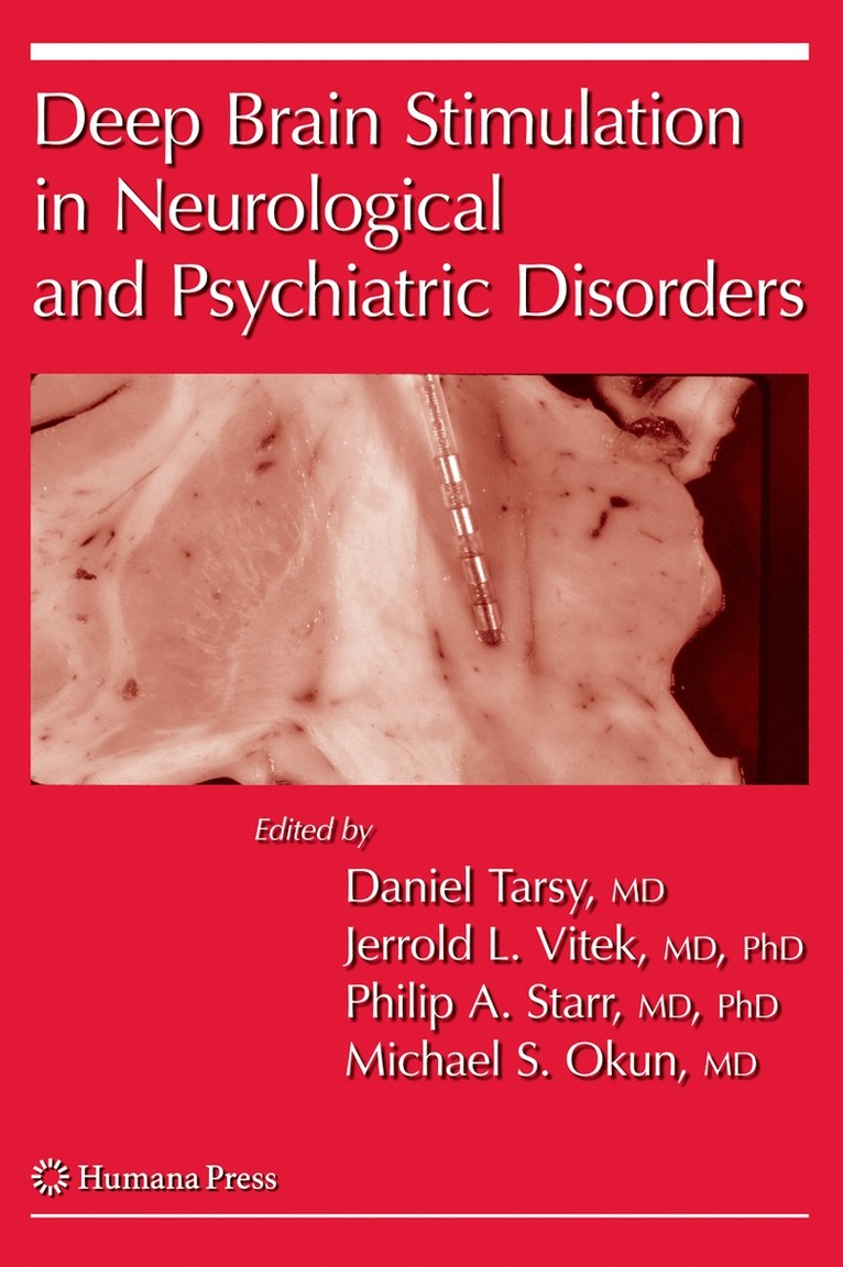 Daniel Tarsy, Jerrold Lee Vitek, Philip Starr, Michael Okun - Deep Brain Stimulation in Neurological and Psychiatric Disorders, Häftad