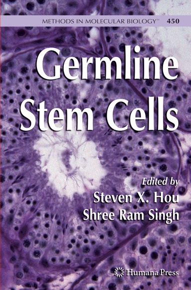 Steven X. Hou, Shree Ram Singh - Germline Stem Cells, Häftad