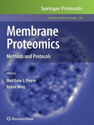 Matthew J. Peirce, Robin Wait - Membrane Proteomics, Häftad