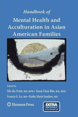 Handbook of Mental Health and Acculturation in Asian American Families 1