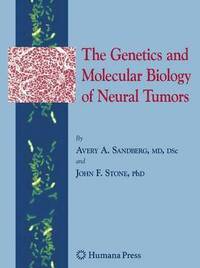 bokomslag The Genetics and Molecular Biology of Neural Tumors