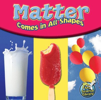 Matter Comes in All Shapes 1