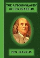 The Autobiography Of Ben Franklin 1