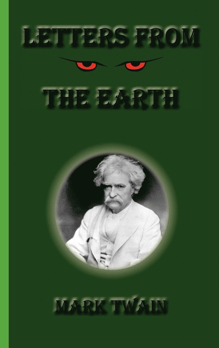 Mark Twain - Letters from the Earth, Inbunden