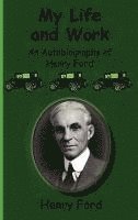 bokomslag My Life and Work-An Autobiography of Henry Ford