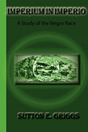 bokomslag Imperium In Imperio: A Study Of The Negro Race