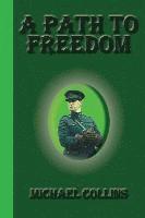 Michael Collins - A Path To Freedom, Häftad
