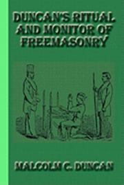 bokomslag Duncan's Ritual and Monitor of Freemasonry