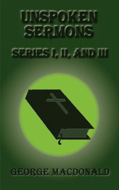 bokomslag Unspoken Sermons - Series I, II, and III