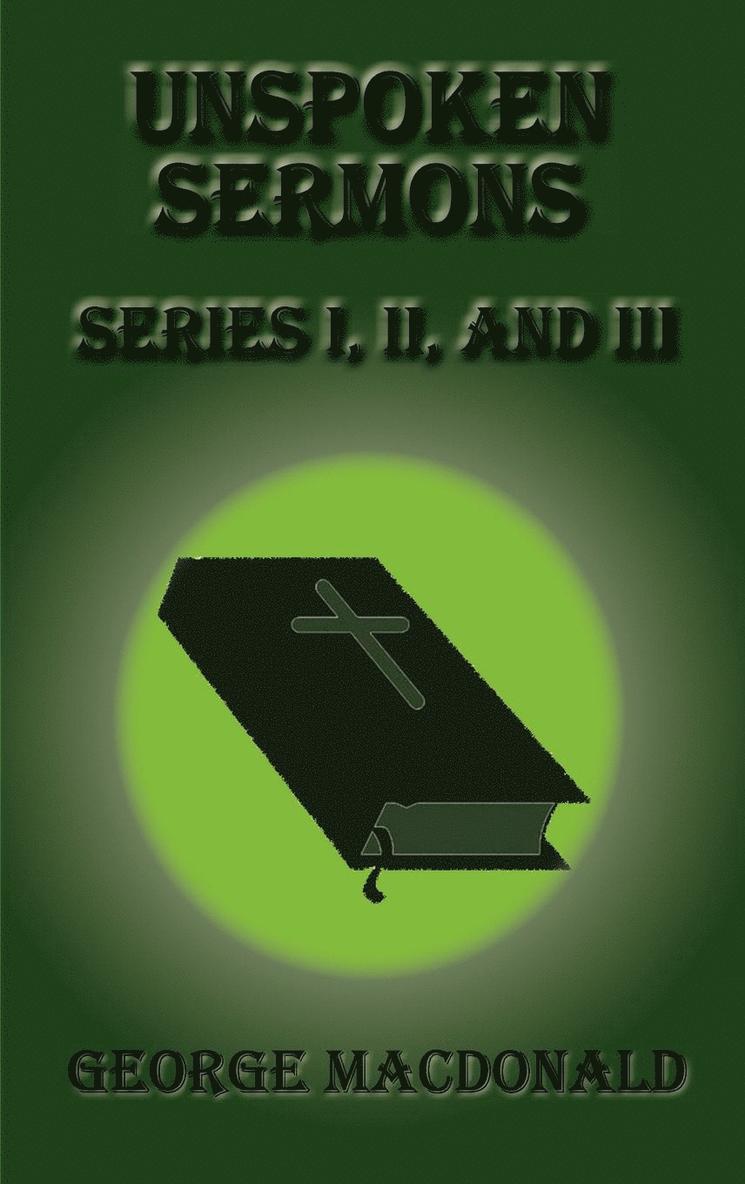 Unspoken Sermons - Series I, II, and III 1