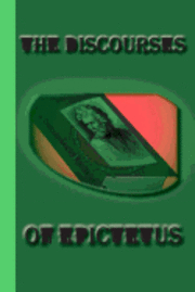 bokomslag The Discourses of Epictetus