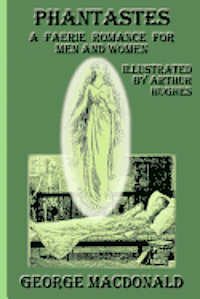 George MacDonald - Phantastes: A Faerie Romance for Men and Women, Häftad