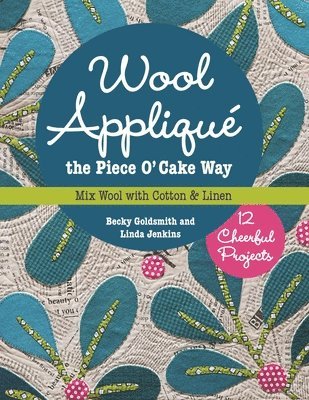 bokomslag Wool Appliqu the Piece O Cake Way