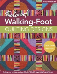 bokomslag Foolproof Walking-Foot Quilting Designs