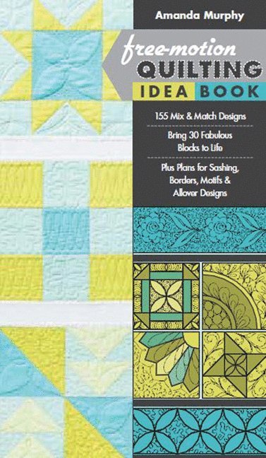Amanda Murphy - Free-motion Quilting Idea Book, Häftad