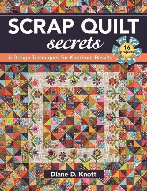 Diane D Knott, Diane D. VanDiver, Diane D. Knott - Scrap Quilt Secrets, Häftad