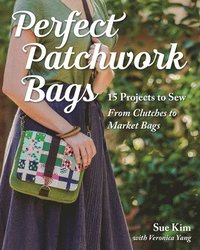 bokomslag Perfect Patchwork Bags