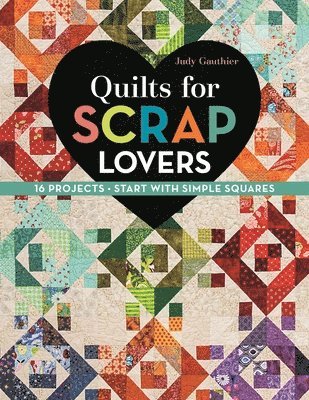 Quilts for Scrap Lovers 1