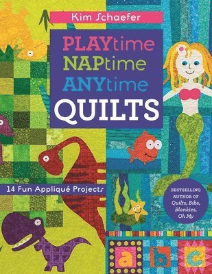 Playtime Naptime Anytime Quilts 1