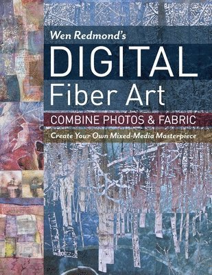 bokomslag Wen Redmond's Digital Fiber Art