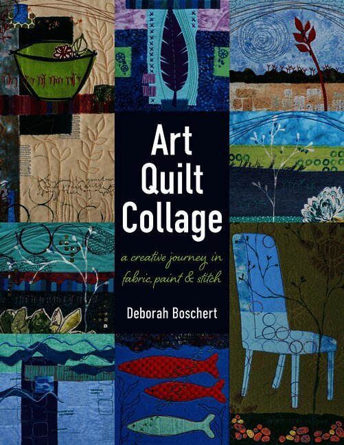 Deborah Boschert - Art Quilt Collage, Häftad