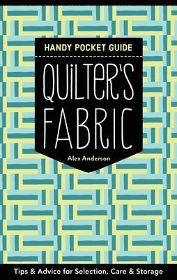 Alex Anderson - Quilter's Fabric Handy Pocket Guide, Häftad