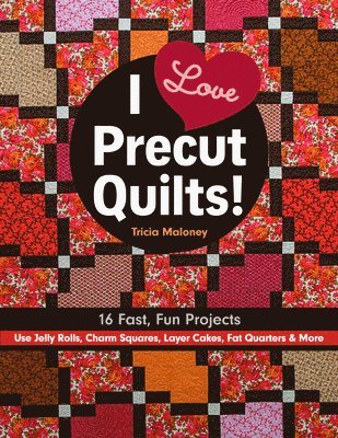 bokomslag I Love Precut Quilts!