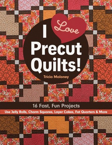 bokomslag I Love Precut Quilts!