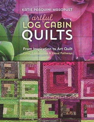 Artful Log Cabin Quilts 1