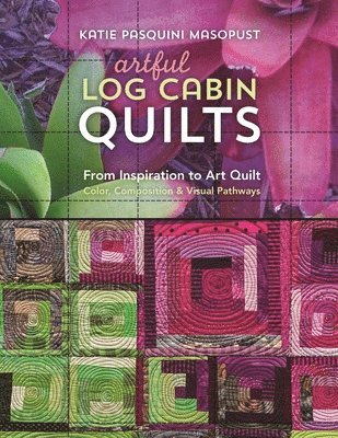 Artful Log Cabin Quilts 1