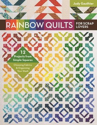 bokomslag Rainbow Quilts for Scrap Lovers