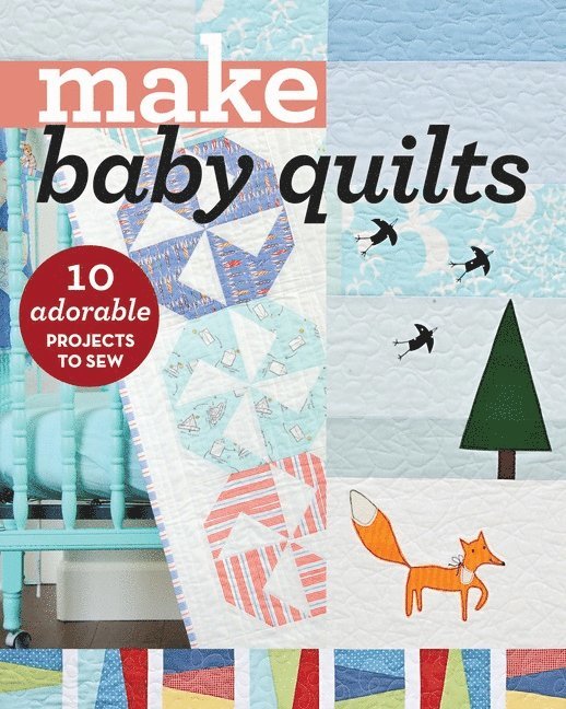 Make Baby Quilts 1