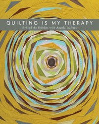 bokomslag Quilting is My Therapy
