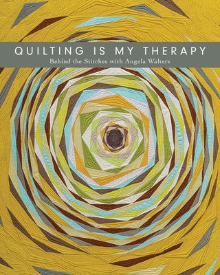 Quilting is My Therapy 1