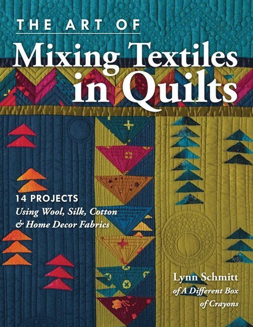 The Art of Mixing Textiles in Quilts 1