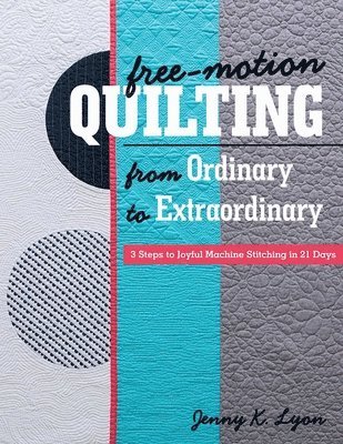 bokomslag Free-Motion Quilting from Ordinary to Extraordinary