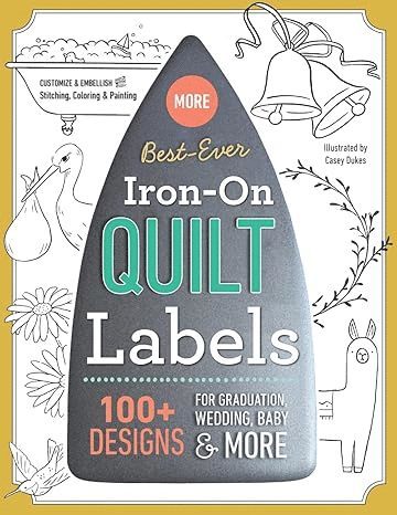 bokomslag Best-Ever Iron-On Quilt Labels: 100+ Designs to Customize & Embellish with Stitching, Coloring & Painting