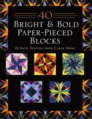 40 Bright & Bold Paper-Pieced Blocks 1
