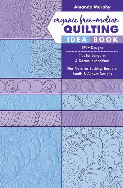 Organic Free-Motion Quilting Idea Book 1