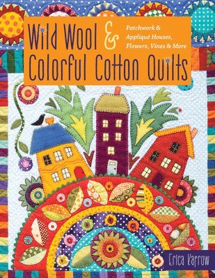 Wild Wool & Colorful Cotton Quilts 1