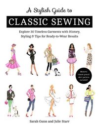 bokomslag A Stylish Guide to Classic Sewing